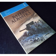 Carte Bateria albastra - Marin Gr. Nastase - Memorii de razboi (1987) (Veche)