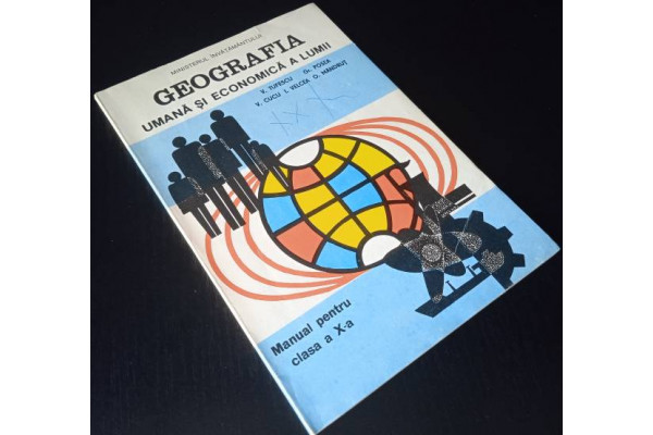 Carte Geografia umana si economica a lumii - Manual cls. X (1997) (Veche)