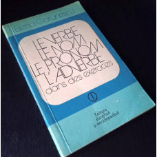 Carte Le verbe, le nom, le pronom, l'adverbe dans des exercises - Elena Gorunescu (1979) (Veche)