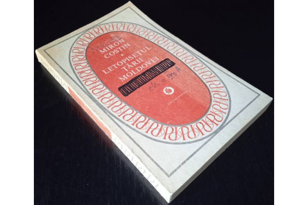 Carte Letopisetul Tarii Moldovei - Miron Costin (1979) (Veche)