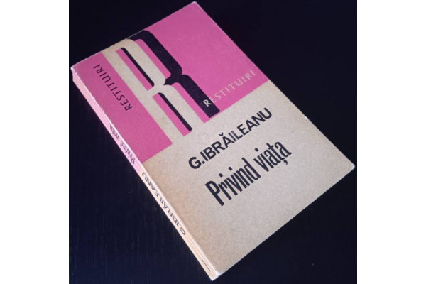Carte Privind viata - Garabet Ibraileanu (1972) (Veche)