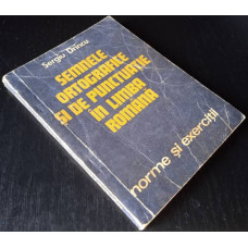 Carte Semnele ortografice si de punctuatie in limba romana - Norme si exercitii - Sergiu Drincu (1983) (Veche)