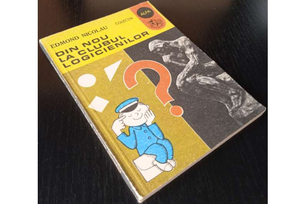 Din nou la clubul logicienilor - Edmond Nicolau, 1980, Carte Veche