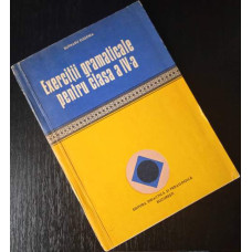 Exercitii gramaticale pentru clasa a IV-a - Butnaru Eugenia, 1972, Carte veche