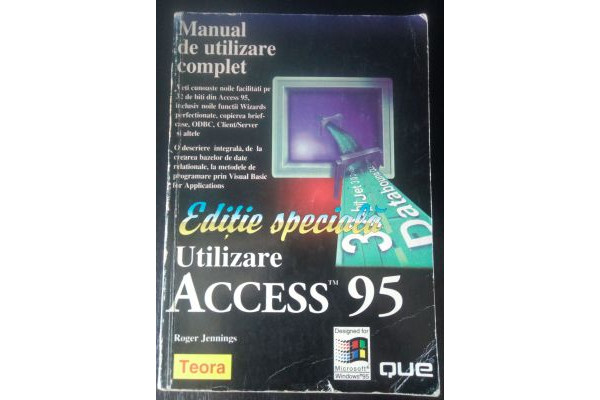 Carte Microsoft Access 95 - Manual complet de utilizare - Editie Speciala 1997, Veche