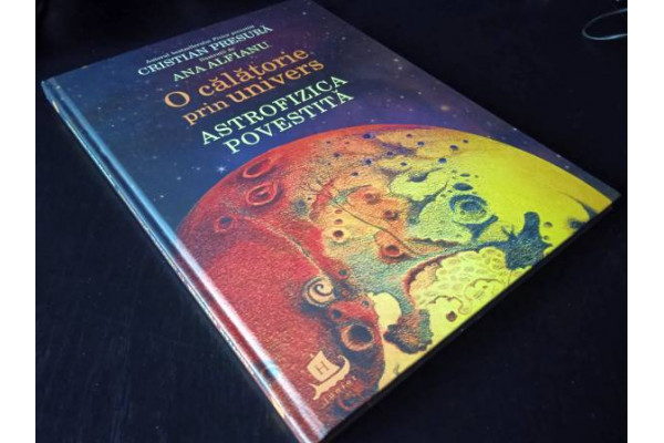 O calatorie prin univers. Astrofizica povestita - Cristian Presura, Cartonata, Noua