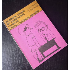 Probleme simple de matematica moderna pentru reciclarea parintilor - A. Kaufmann , G. Cullman, 1973, Carte veche
